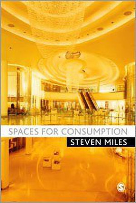 Spaces for Consumption(English, Paperback, Miles Steven)