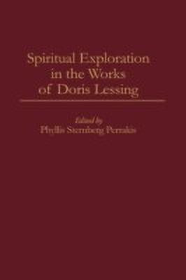 Spiritual Exploration in the Works of Doris Lessing(English, Hardcover, Perrakis Phyllis)