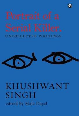 Portrait of a Serial Killer(English, Paperback, Singh Khushwant)