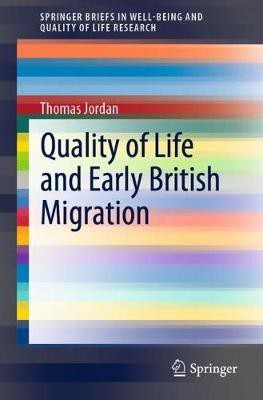 Quality of Life and Early British Migration(English, Paperback, Jordan Thomas)