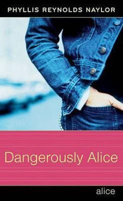 Dangerously Alice: Volume 19(English, Hardcover, Naylor Phyllis Reynolds)