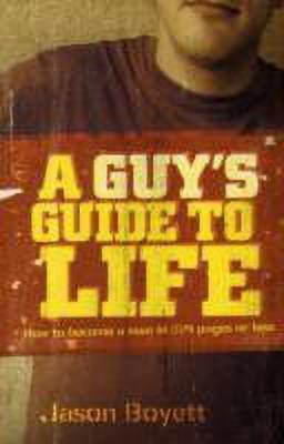 A Guy's Guide to Life(English, Paperback, Boyett Jason)