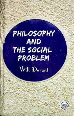 Philosophy and the Social Problem(English, Hardcover, Will Durant)