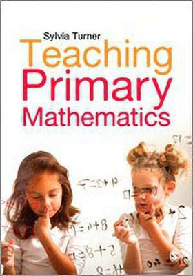 Teaching Primary Mathematics(English, Paperback, Turner Sylvia)