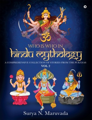 Who is Who of Hindu Mythology - VOL 2(English, Paperback, Surya N. Maruvada)