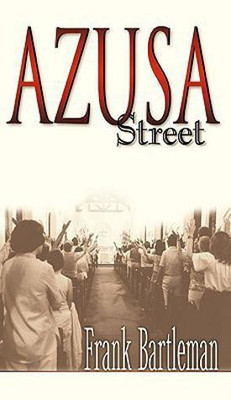 Azusa Street(English, Paperback, Bartleman Frank)
