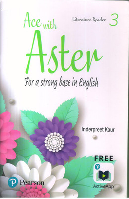 ACE WITH ASTER LITERATURE READER -3(English, Paperback, INDERPRTEET KAUR)