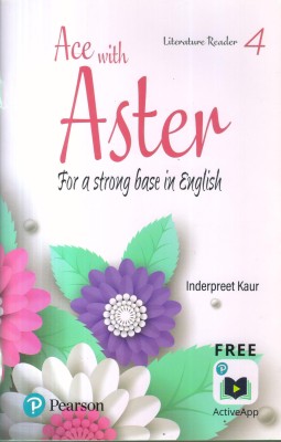 ACE WITH ASTER LITERATURE READER -4(English, Paperback, INDERPREET KAUR)