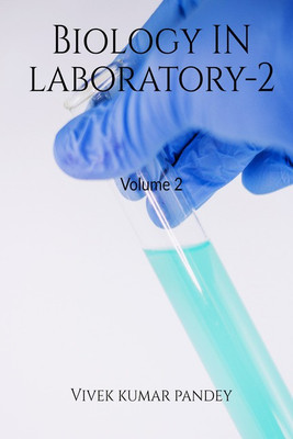 Biology in laboratory-2 (color edition)(English, Paperback, MR. VIVEK KUMAR PANDEY)