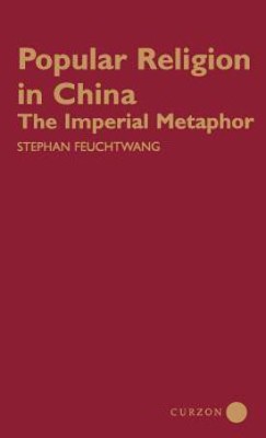 Popular Religion in China(English, Hardcover, Feuchtwang Stephan)