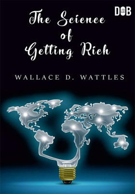 The Science of Getting Rich(English, Paperback, Wattles Wallace D.)