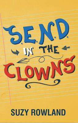 S.E.N.D. In The Clowns(English, Paperback, Rowland Suzy)