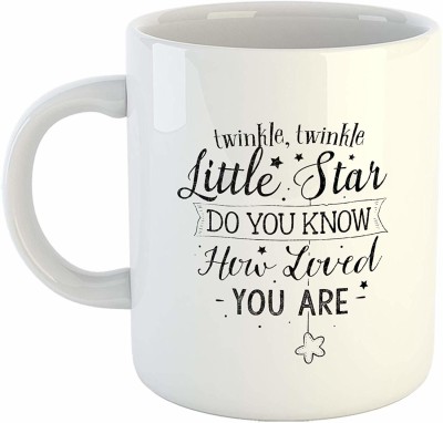 Artscoop Twinkle Twinkle Little Star Do You Know How Loved You are Cute Printed Coffee-Love -Cute Gift for Her, 11oz Tea Cup for Mom, Sister, Wife- Ceramic Coffee Mug(325 ml)