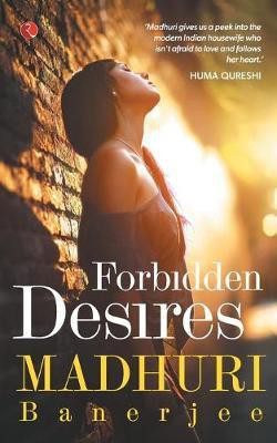 Forbidden Desires(English, Paperback, Banerjee Madhuri)
