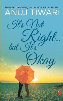 It's Not Right... but it's Okay(English, Paperback, Tiwari Anuj)