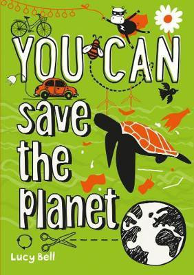 YOU CAN save the planet(English, Paperback, Bell Lucy)