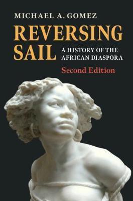 Reversing Sail(English, Hardcover, Gomez Michael A.)