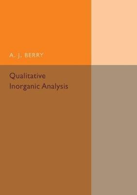 Qualitative Inorganic Analysis(English, Paperback, Berry A. J.)