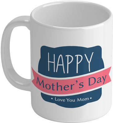 Shieldsmore Ceramic Happy Mother Day Printed Coffee/Cup for Gift (White) 325 ML Ceramic Coffee Mug(325 ml)