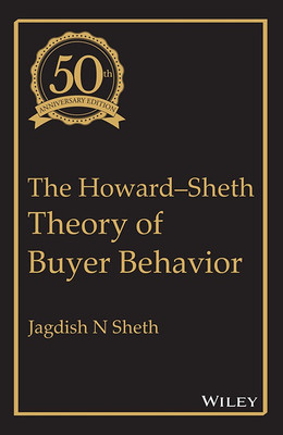 The Howard - Sheth Theory of Buyer Behavior First Edition(English, Paperback, Jagdish N Sheth)