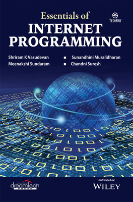 Essentials of Internet Programming First Edition(English, Paperback, Sunandhini Muralidharan, Chandni Suresh, Shriram K Vasudevan, Meenakshi Sundaram)
