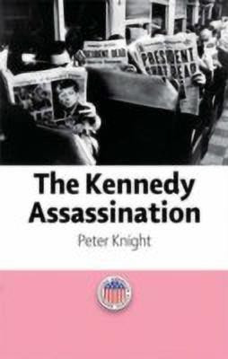 The Kennedy Assassination(English, Paperback, Knight Peter)