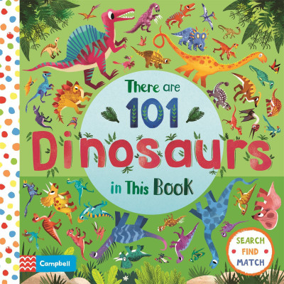 There are 101 Dinosaurs in This Book(English, Board book, Books Campbell)