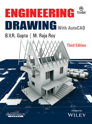 Engineering Drawing With AutoCAD Third Edition(English, Paperback, B. V. R. Gupta, M. Raja Roy)