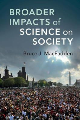 Broader Impacts of Science on Society(English, Hardcover, MacFadden Bruce J.)