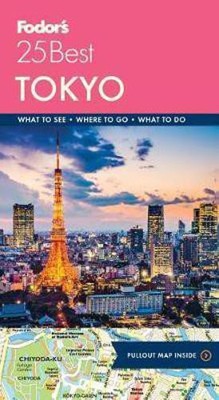 Fodor's Tokyo 25 Best(English, Paperback, Fodor's Travel Guides)
