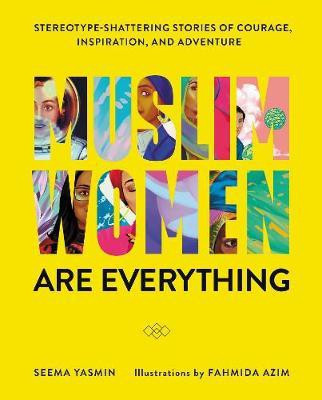 Muslim Women Are Everything(English, Hardcover, Yasmin Seema)