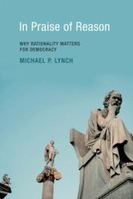 In Praise of Reason(English, Paperback, Lynch Michael P.)