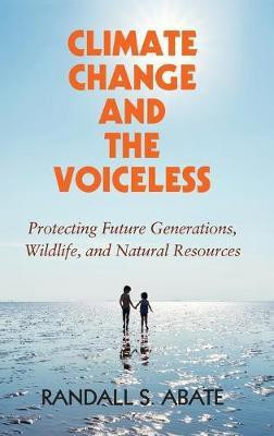 Climate Change and the Voiceless(English, Hardcover, Abate Randall S.)