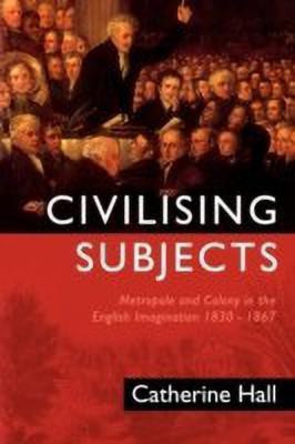 Civilising Subjects(English, Paperback, Hall Catherine)