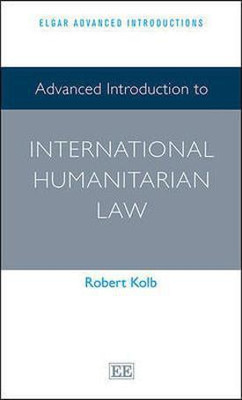 Advanced Introduction to International Humanitarian Law(English, Paperback, Kolb Robert)