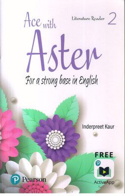 ACE WITH ASTER LITERATURE READER -2(English, Paperback, INDERPREET KAUR)