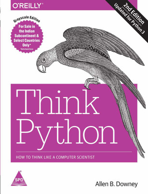 Think Python, 2nd Edition - How to Think Like a Computer Scientist (English, Paperback, Allen B. Downey)  - How to Think Like a Computer Scientist(English, Paperback, Allen B. Downey)