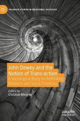 John Dewey and the Notion of Trans-action(English, Hardcover, unknown)