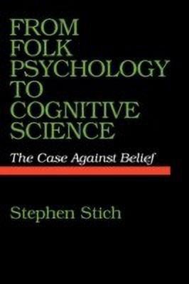 From Folk Psychology to Cognitive Science(English, Paperback, Stich Stephen)