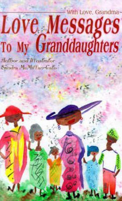 Love Messages to My Granddaughters(English, Paperback, McMillan-Cato Sandra)