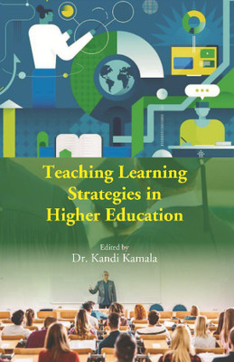 Teaching Learning Strategies In Higher Education(Hardcover, Dr. Kandi Kamala)