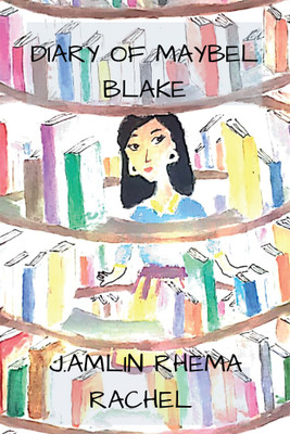 DIARY OF MAYBEL BLAKE(English, Paperback, J.AMLIN RHEMA RACHEL)