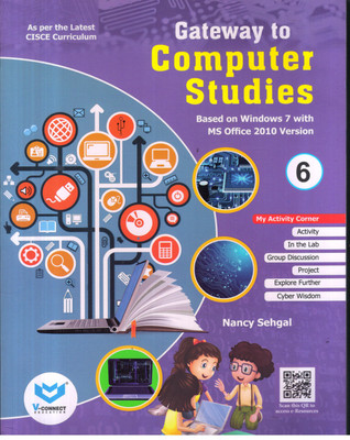 GATEWAY TO COMPUTER STUDIES -6(English, Paperback, NANCY SEHGAL)