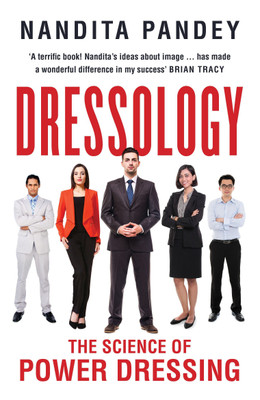 Dressology  - The Science of Power Dressing(English, Paperback, Pandey Nandita)