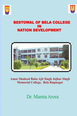 Bestowal of Bela College in Nation Development(English, Paperback, Dr. Mamta Arora)