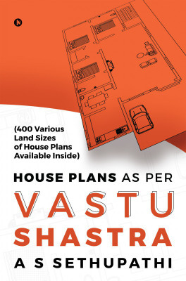 House Plans As Per Vastu Shastra(English, Paperback, A S Sethupathi)
