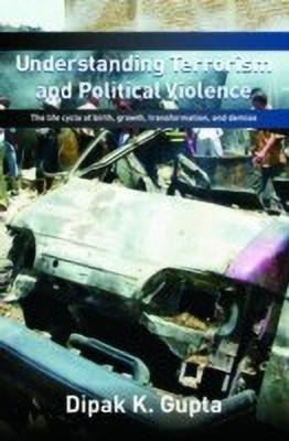 Understanding Terrorism and Political Violence(English, Paperback, Gupta Dipak K.)