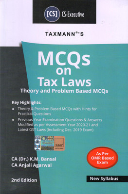 MCQ ON TAX LAWS THEORY AND PROBLEM BASED MCQ (NEW SYLLABUS)(English, Paperback, K.M. BANSAL, ANJALI AGARWAL)