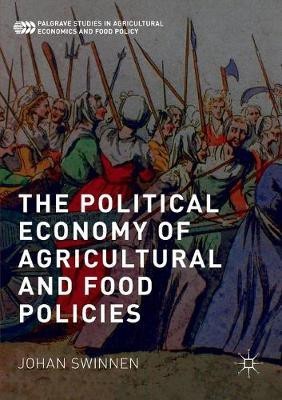 The Political Economy of Agricultural and Food Policies(English, Paperback, Swinnen Johan)