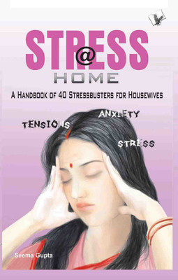 Stress @ Home(English, Paperback, Gupta Seema)
